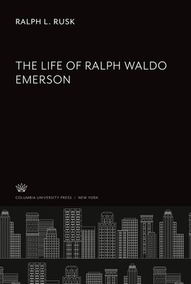 Ralph L. Rusk | The Life of Ralph Waldo Emerson | Buch | Englisch (2022)