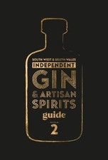 South West & South Wales Independent Gin & Artisan Spirits Guide