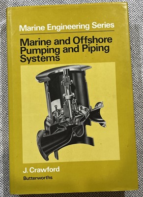 Marine And Offshore Pumping And Piping Systems By J. Crawford HC Book W/ DJ