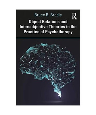 Object Relations and Intersubjective Theories in the Practice of Psychotherapy, 