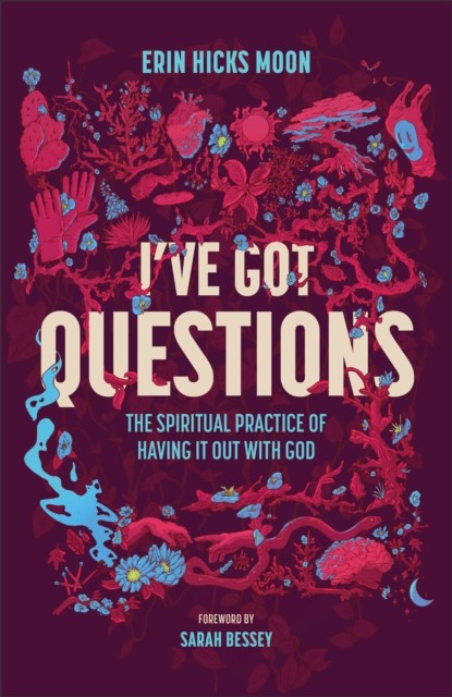 Ive Got Questions The Spiritual Practice of Having by Erin Hicks Moon HARDBACK - Image 3