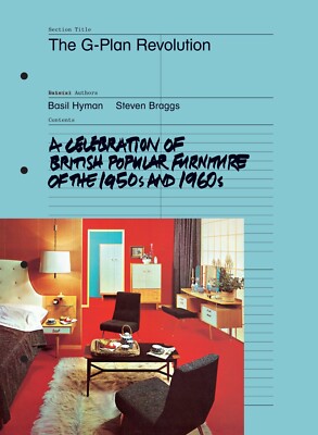 G Plan Revolution, The: A Celebration ..., Hyman, Basil