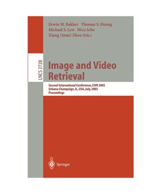Image and Video Retrieval: Second International Conference, CIVR 2003, Urbana-Ch