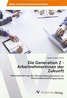 Die Generation Z - ArbeitnehmerInnen der Zukunft: H... | Buch | Zustand sehr gut