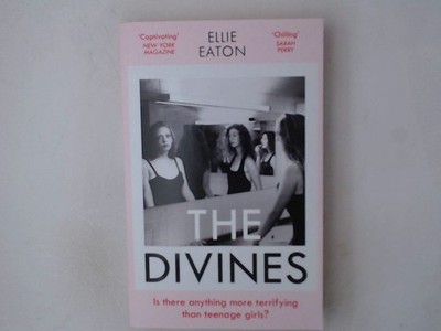 The Divines: A razor-sharp, perfectly twisted debut Eaton, Ellie: