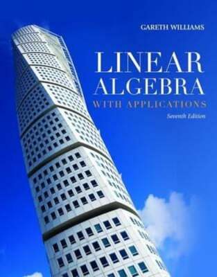 Linear Algebra with Applications by Gareth Williams: Used