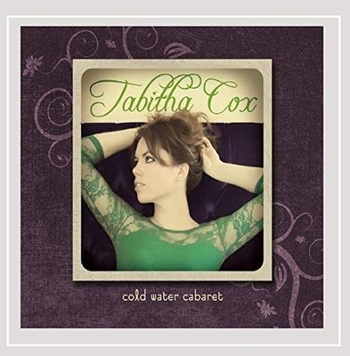 Cold Water Cabaret Tabitha, Cox