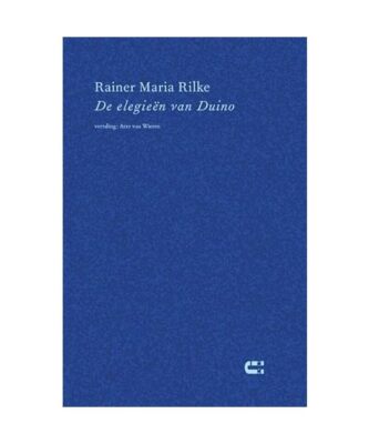 Elegieën van Duino, Rilke, Rainer Maria