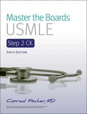 Master the Boards USMLE Step 2 Ck 6th Ed. by Fischer, Conrad