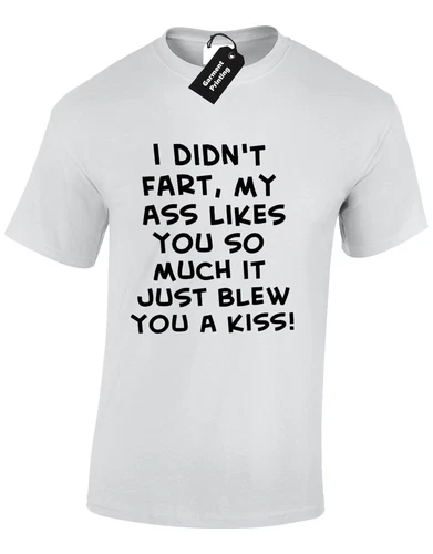 I Didnt Fart Rude Comic Kiss Casual Windy Amusing Unisex T-Shirt - Picture 9 of 9