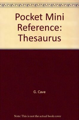 Pocket Mini Reference: Thesaurus,G. Cave