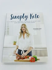 Simply Keto A Practical Approach to Health and Weight Loss 100 Recipes
