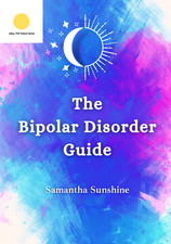 Image of The Bipolar Disorder Guide: What We Wish We Had Known