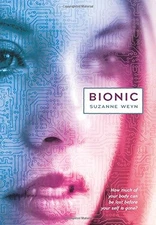BIONIC By Suzanne Weyn - Hardcover *Excellent Condition*