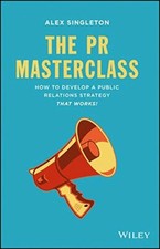 The PR Masterclass: How to develop a public rel, Singleton+=