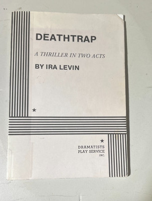 Deathtrap: A Thriller in Two Acts by Ira Levin Dramatists Play Service Inc
