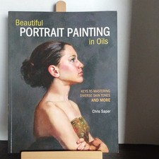 North Light Books Portrait Oil Painting Instruction Book by Chris Saper
