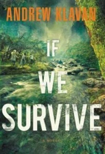 If We Survive - Paperback By Klavan, Andrew - GOOD