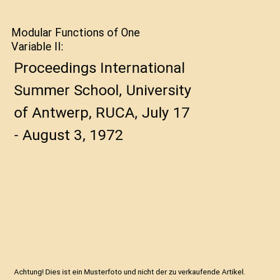 Modular Functions of One Variable II: Proceedings International Summer School, U