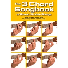 Music Sales The 3 Chord Songbook of Great Ukulele Songs