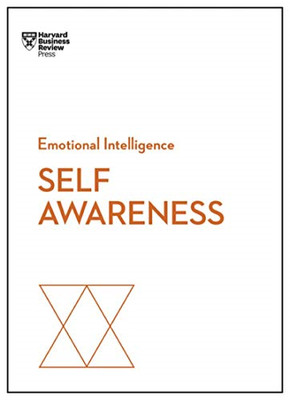 Self-Awareness (HBR Emotional Intelligence Series) - Review, Harvard Business