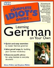 Learning German On Your Own (The Complete Idiot's Guide) by Stephan Muller
