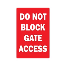 DO NOT BLOCK GATE ACCESS Sign Or Decals gated property private parking