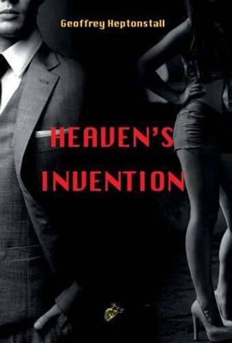 Heaven's Invention 2016 by Geoffrey Heptonstall: New 9780993492273| eBay