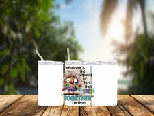 Whatever is the Opposite, 12oz Tumbler, Straw, Stainless, Leak Proof, (t12-190)