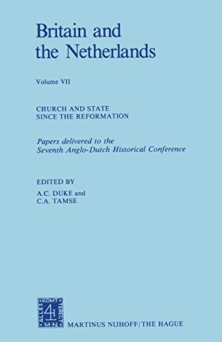 Britain and The Netherlands: Volume VII Church . Duke, Tamse**