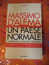 Book Libro UN PAESE NORMALE Massimo D'alema 1995 MONDADORI sinistra futuro (L79)