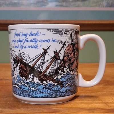 Japan Vintage Stoneware Just My Luck My Ship Finally Came In & It's A Wreck! Mug