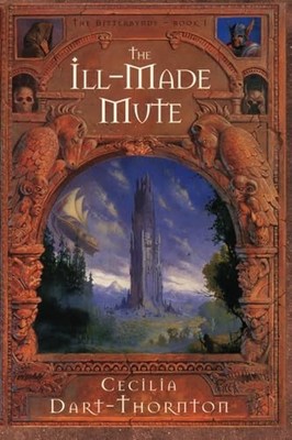 The Ill-Made Mute - Special Edition: The Bitterbynde Book #1 Cec