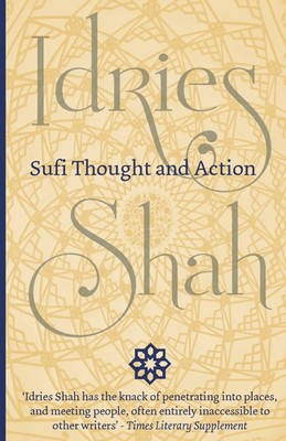 Sufi Thought and Action Idries Shah Taschenbuch Kartoniert / Broschiert Englisch