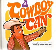Book - A Cowboy Can 2nd Printing 1971 Bowmar Publishing With Punch-Out