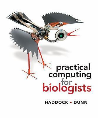Practical Computing for Biologists - paperback, Steven H D Haddock, 0878933913