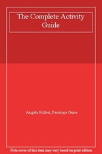 The Complete Activity Guide By Angela Hollest, Penelope Gaine. 9