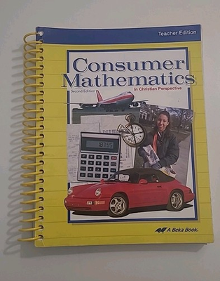 #ad Abeka Consumer Mathematics In Christian Perspective 2nd Edition Teacher Edition $15.96