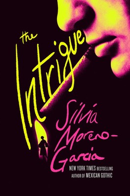 The Intrigue | Silvia Moreno-Garcia | Englisch | Taschenbuch | 336 S. | 2026