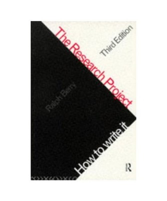 The Research Project: How to Write It, Berry, Ralph