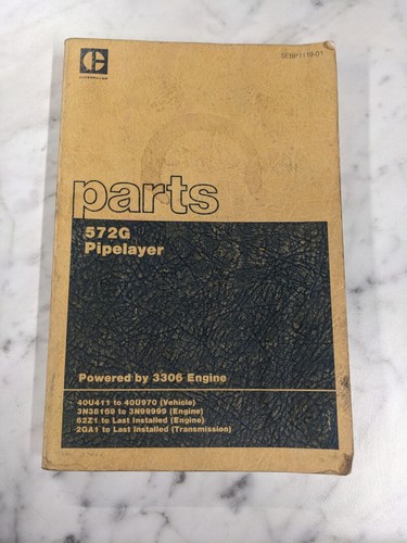 CATERPILLAR CAT PARTS LIST BOOK MANUAL CATALOG 572G PIPELAYER SEBP1119-01 1984