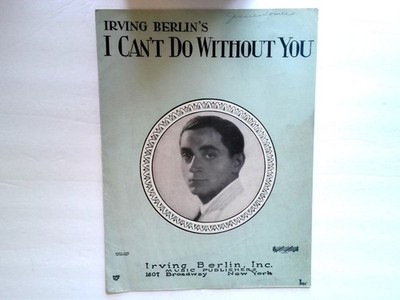 I Can't Do Without You Sheet Music Irving Berlin 1928 P/V/G