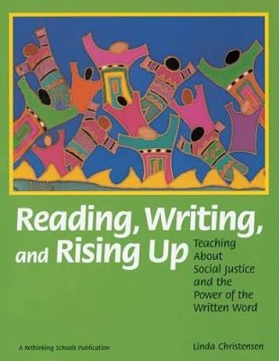 Reading, Writing, and Rising Up: Teaching About Social Justice and the Po - GOOD