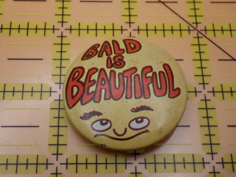 Vintage Bald Is Beautiful Pinback Button Novelty Humorous Face Made in USA