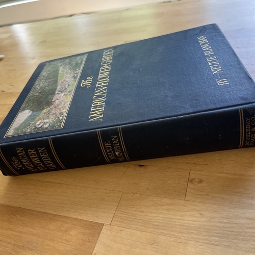 Neltje Blanchan 1st Edition 1909 The American Flower Garden Hardcover, Doubleday - Picture 6 of 15