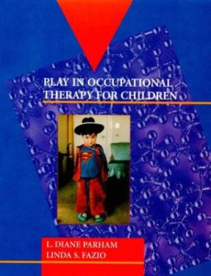 Play in Occupational Therapy for Children, 1e - Hardcover - VERY GOOD