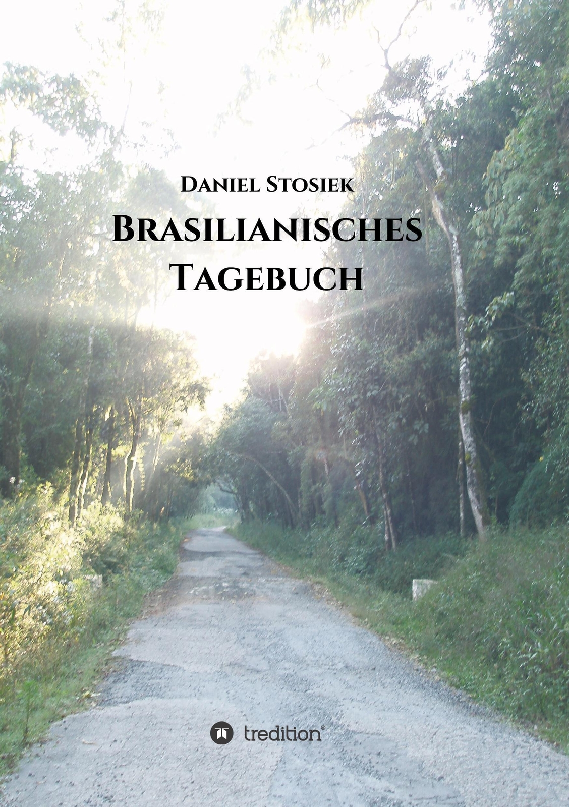 Thumbnail - Daniel Stosiek | Brasilianisches Tagebuch | Taschenbuch | Deutsch