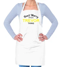 Don't Worry It's a TREVOR Thing! Unisex Adult Apron Surname Custom Name Family