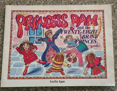 PRINCESS PAM AND THE TWENTY-EIGHT BRAVE PRINCES ~ CECILIA EGAN ~ 1996