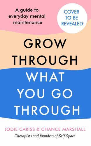 How to Grow Through What You Go Through by Jodie Cariss (2022, Hardcover)